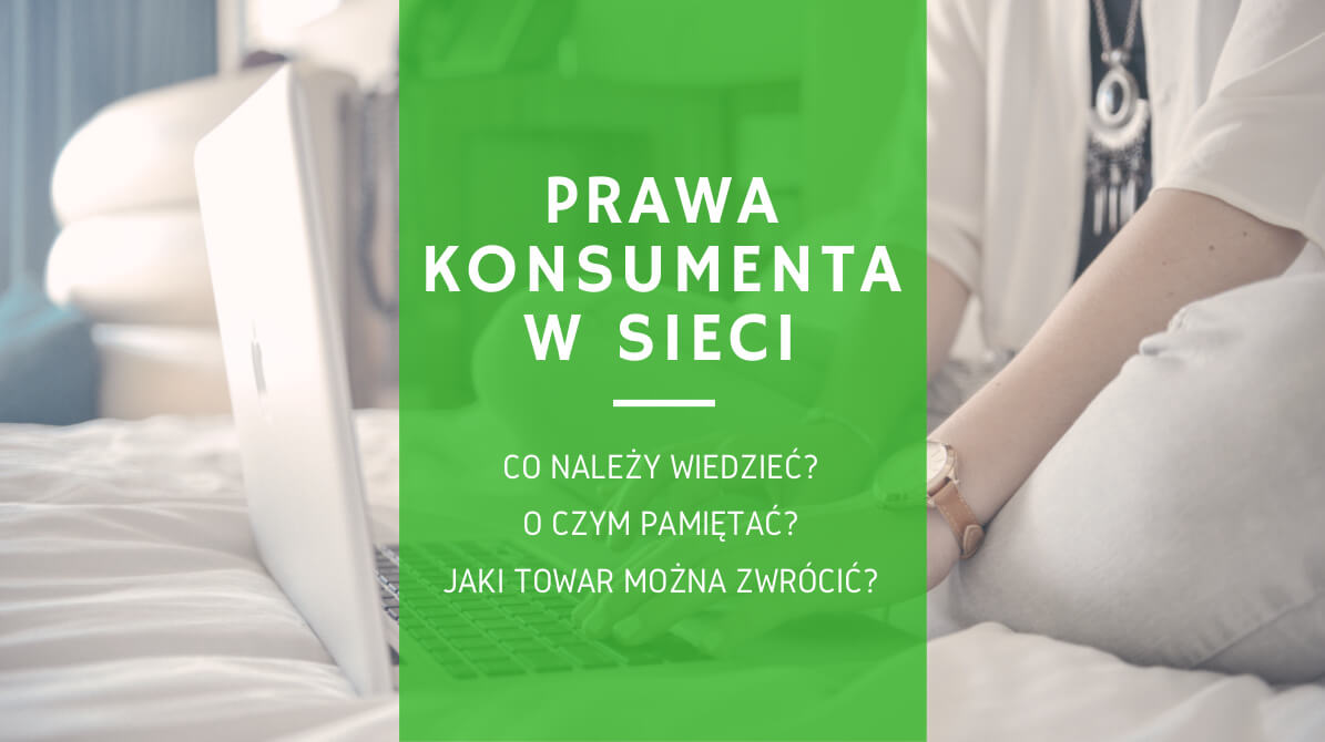 Prawa Konsumenta W Intenecie Blog Zrabatowani Pl