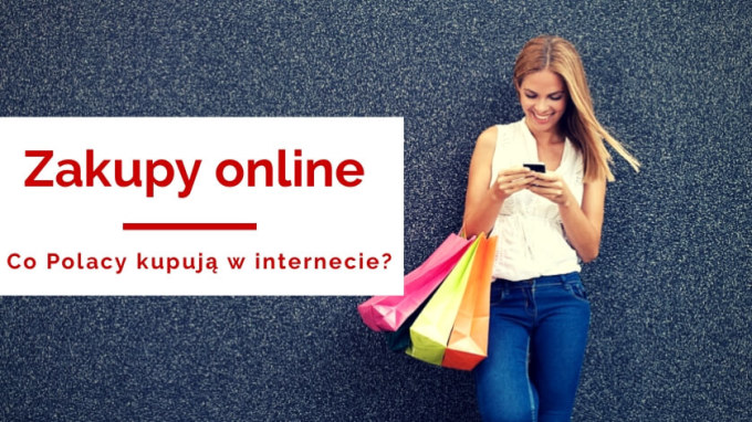 Co Polacy kupują w Internecie?