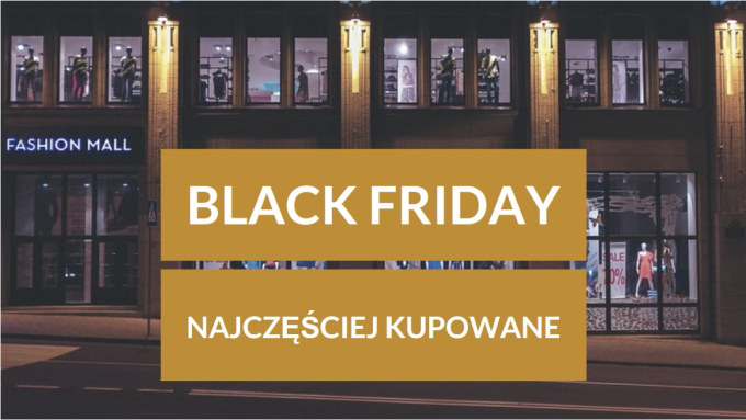 blackfriday_najczesciejkupowane