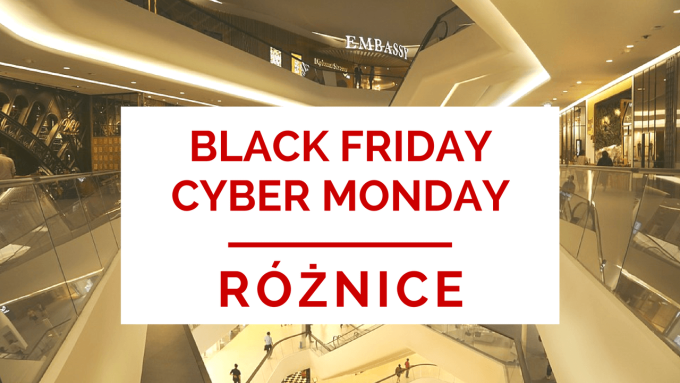Jaka jest różnica między Black Friday a Cyber Monday?