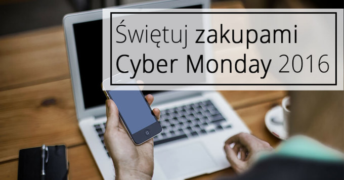 Cyber Monday 2016 na Zrabatowani.pl