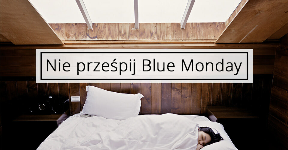 Zrabatowani.pl mają sposób na Blue Monday 2017