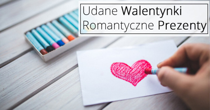 Walentynki – pomysł na prezent