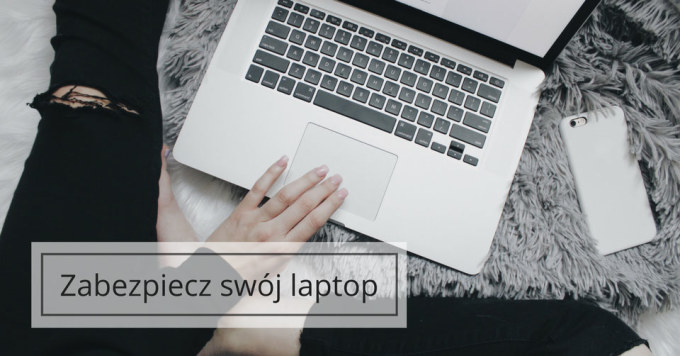 Jak zabezpieczyć swój laptop? Przegląd najprzydatniejszych akcesoriów