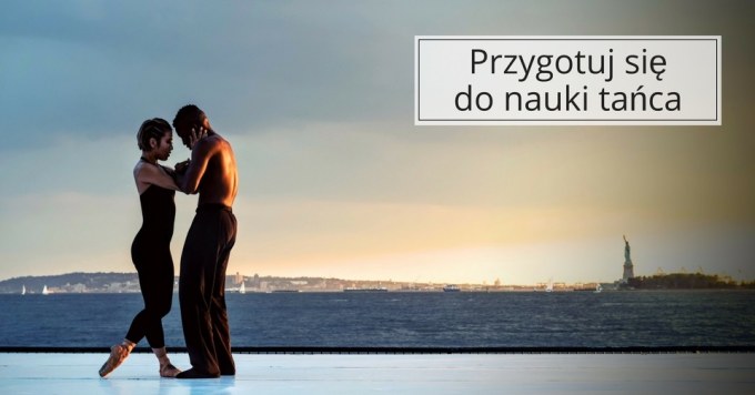 Nauka tańca − jak przygotować się do zajęć?
