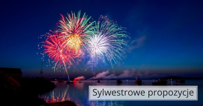 Gdzie spędzić Sylwestra?