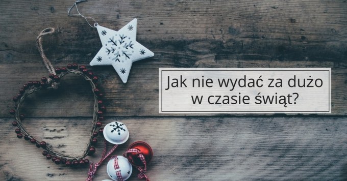 Jak tanio przygotować się do świąt?