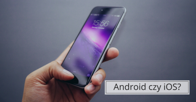 Android czy iPhone – jaki telefon wybrać?