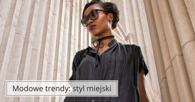 Miejski styl – czym się wyróżnia?