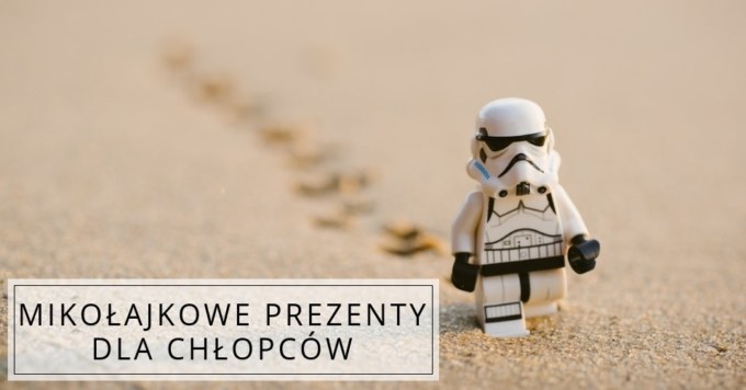 Prezenty na Mikołajki dla chłopców