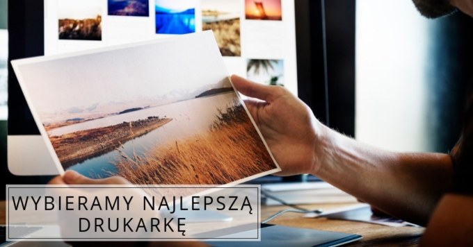 Jaką drukarkę wybrać?