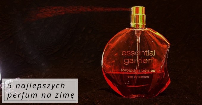 Perfumy na zimę – najlepsze propozycje.