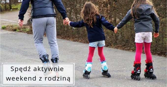 Niezawodne pomysły na weekend!