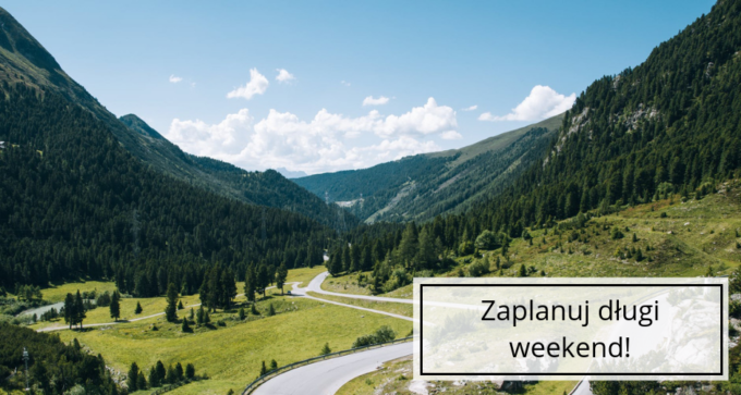 Pomysły na spędzenie długiego weekendu!