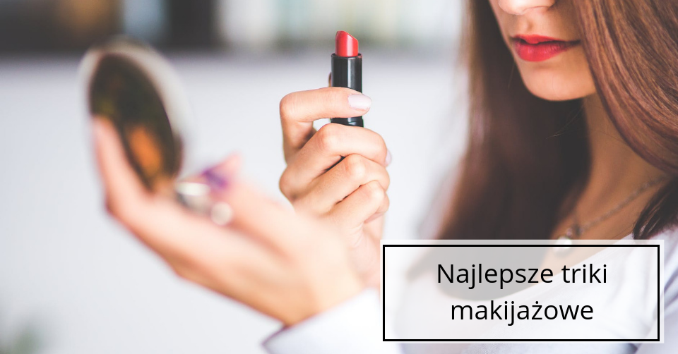 10 trików makijażowych, które musisz znać!
