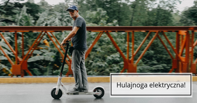 Hulajnoga elektryczna – szybki transport po mieście!