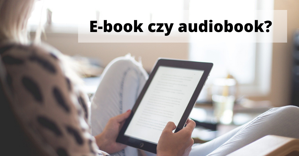 E-book czy audiobook