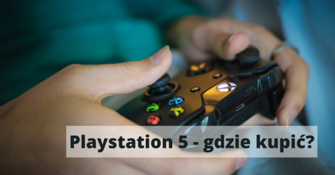 Playstation5 - gdzie kupić?
