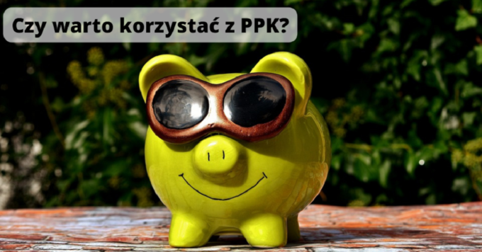 Czy warto korzystać z PPK?