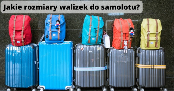 Jakie rozmiary walizek do samolotu?